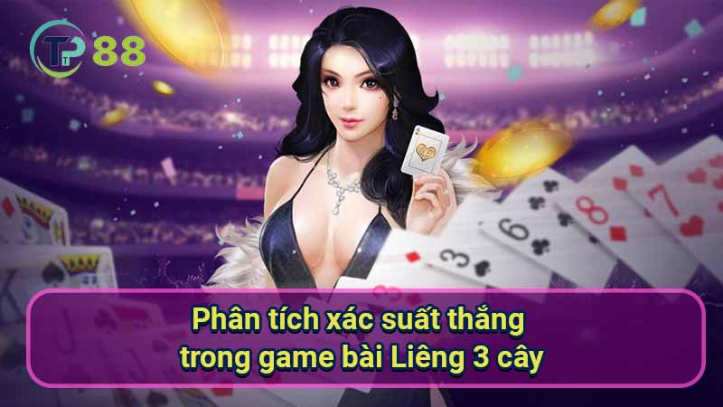 Game bài Liêng 3 cây: Luật chơi & Hướng dẫn chi tiết 3 phan-tich-xac-suat-thang-trong-game-bai-lieng-3-cay