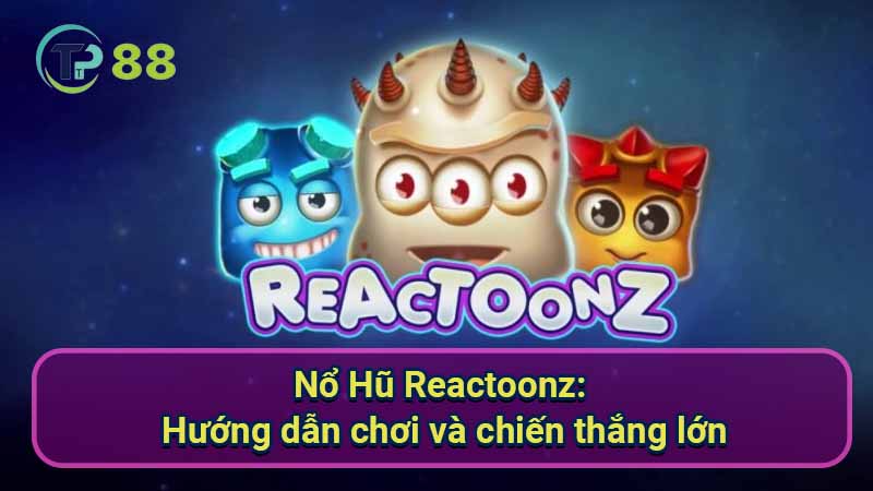 No-Hu-Reactoonz